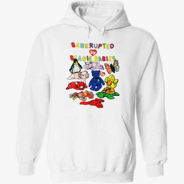 Bankrupted by beanie babies hoodie