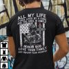 All My Life I Have Lived By A Code Shirt Veteran Tee