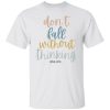 Annie Rose Don’t Fall Without Thinking T-Shirts, Hoodies, Long Sleeve