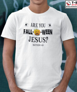 Are You Falloween Jesus Halloween Shirt 1