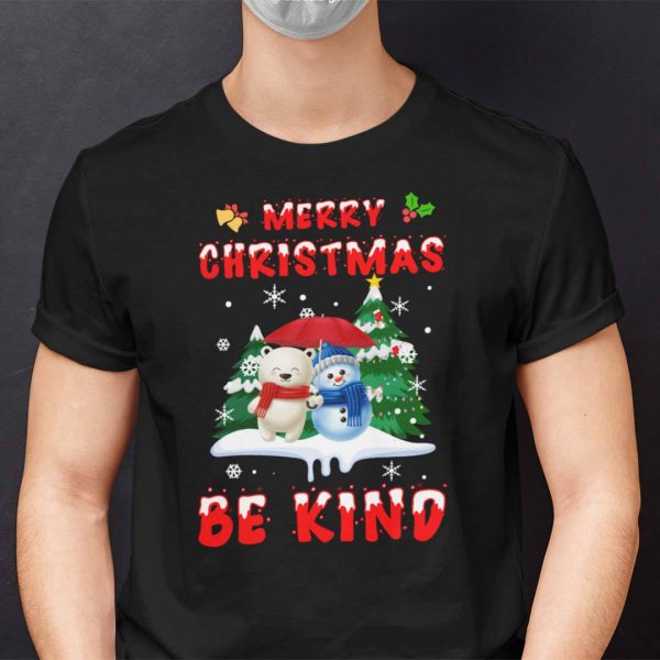 Be Kind Christmas Shirt Merry Christmas Be Kind Snowman Xmas Tree