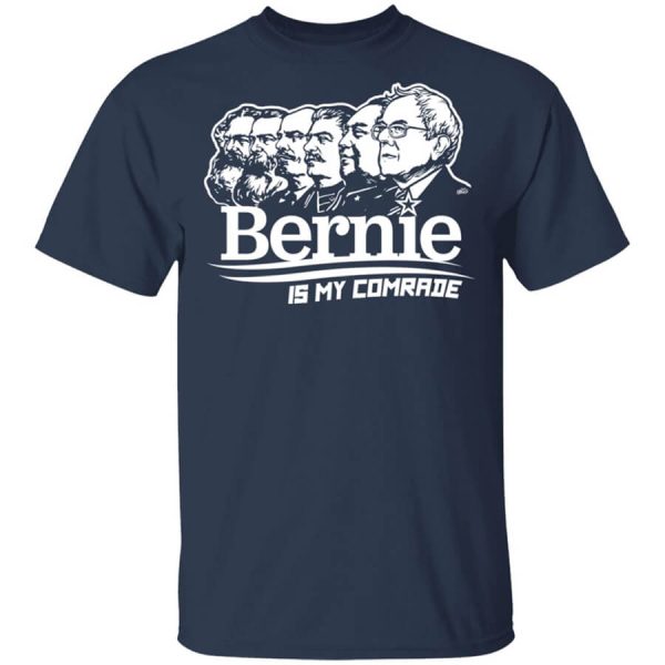 Bernie Sanders Is My Comrade T-Shirts, Hoodies