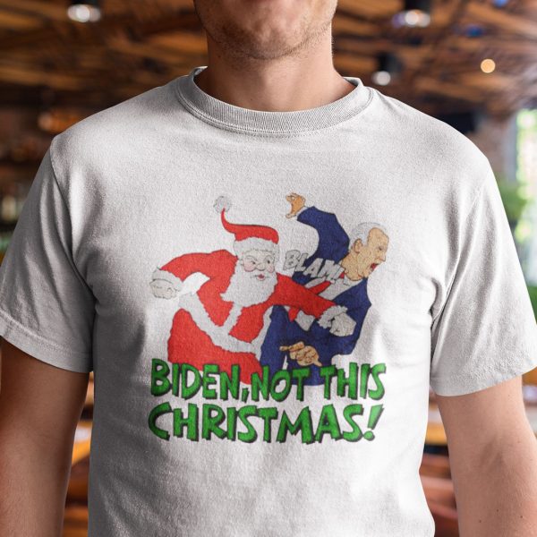 Biden Not This Christmas Shirt Santa Blam Biden Face