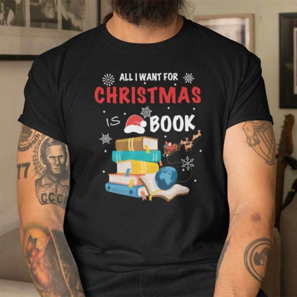 Book Christmas Tree Shirt All I Want For Christmas Is Book