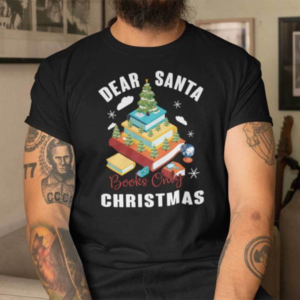 Book Christmas Tree Shirt Dear Santa Books Only Christmas