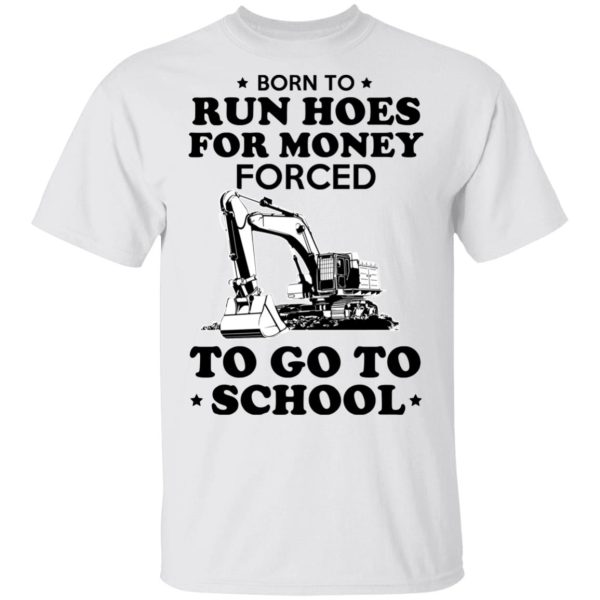 Born To Run Hoes For Money Forced To Go To School Youth T-Shirts, Hoodies, Long Sleeve
