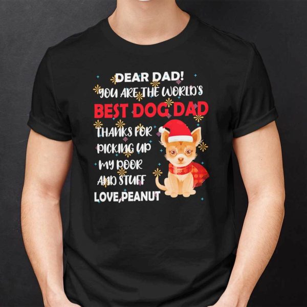 Chihuahua Christmas T Shirt You Are The World’s Best Dog Dad