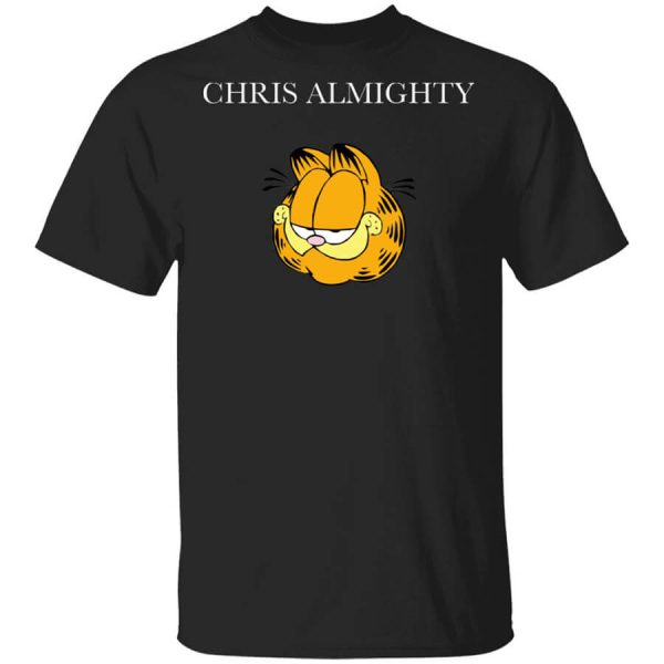 Chris Almighty T-Shirts, Hoodies, Long Sleeve