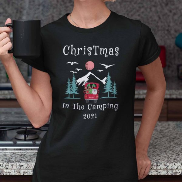 Christmas Camping Shirts Christmas In The Camping 2021