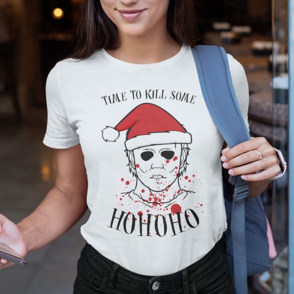 Christmas Ho Shirt Time To Kill Some Ho Ho Ho