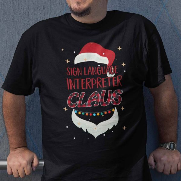 Christmas Sign Language Shirt Sign Language Interpreter Claus