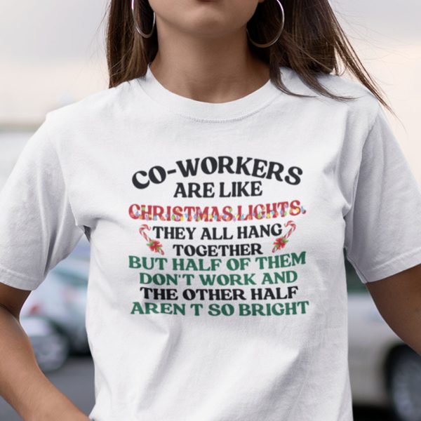 Co Workers Are Like Christmas Light Shirt