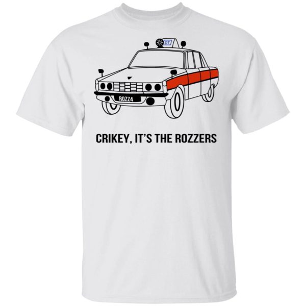 Crikey It’s The Rozzers T-Shirts, Hoodies, Long Sleeve