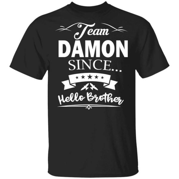 Damon Salvatore Team Damon Since Hello Brother T-Shirts, Hoodies, Long Sleeve