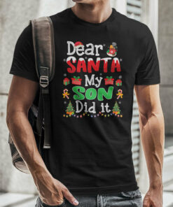 Dear Santa My Son Did It Christmas Shirt 1