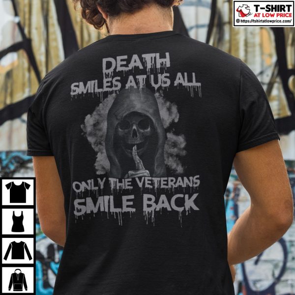 Death Smiles At Us All Only The Veteran Skullcap Smile Back Shirt