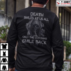 Death Smiles At Us All Only The Veteran Smile Back Shirt 3