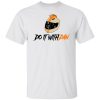 Do It with Dan Mohawk Helmet T-Shirts, Hoodies, Long Sleeve