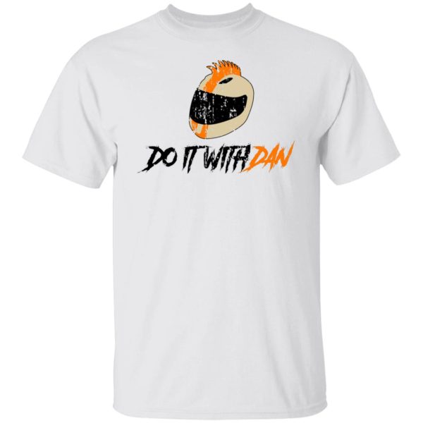 Do It with Dan Mohawk Helmet T-Shirts, Hoodies, Long Sleeve