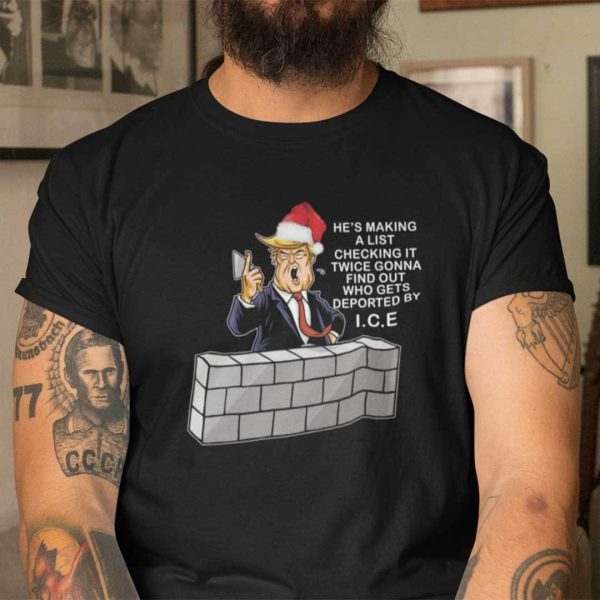 Donald Trump Christmas T Shirt He’s Making a List Checking It Twice