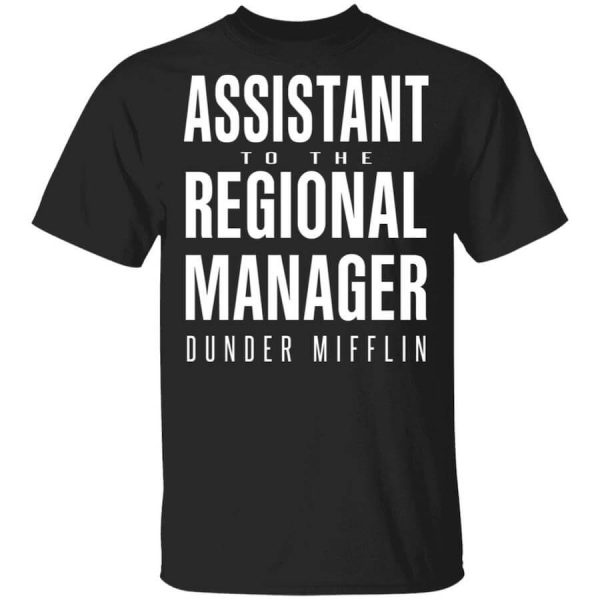 Dunder Mifflin Assistant To The Regioal Manager Dunder Mifflin T-Shirts, Hoodies, Long Sleeve