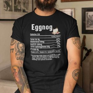 Eggnog Nutrition Facts Christmas Nutrition Shirts