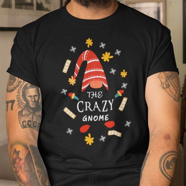 Family Gnome Christmas Shirts The Crazy Gnome Merry Christmas