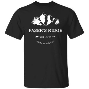 Faser’s Ridge Est 1767 Hello The House T-Shirts, Hoodies, Long Sleeve