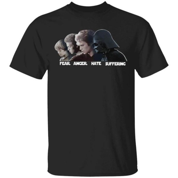 Fear Anger Hate Suffering T-Shirts, Hoodies, Long Sleeve