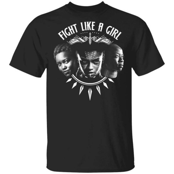 Fight Like A Girl – Shuri, Okoye And Nakia T-Shirts, Hoodies, Long Sleeve