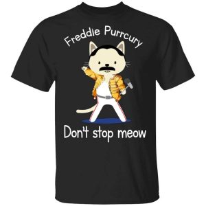 Freddie Purrcury Don’t Stop Meow T-Shirts, Hoodies, Long Sleeve