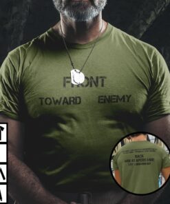 Front Toward Enemy Claymore Mine M18A1 Shirt 1