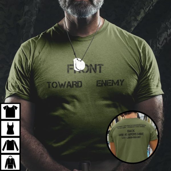 Front Toward Enemy Claymore Mine M18A1 Shirt