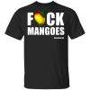 Fuck Mangoes Sullivan King T-Shirts, Hoodies, Long Sleeve