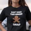 Funny Redhead Shirt Don’t Make This Ginger Snap Bear