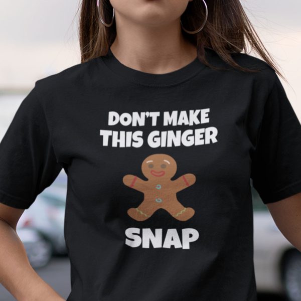 Funny Redhead Shirt Don’t Make This Ginger Snap Bear