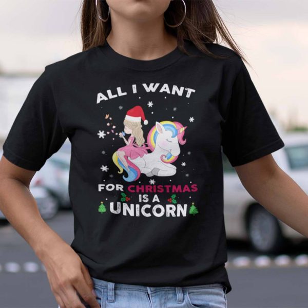 Girls Unicorn Christmas Shirts All I Want For Christmas Is A Unicorn