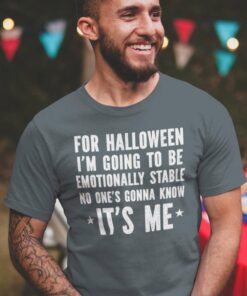 Halloween T Shirt Im Going To Be Emotionally Stable 2