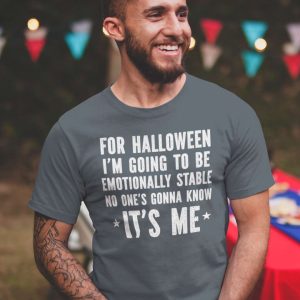 Halloween T Shirt I’m Going To Be Emotionally Stable