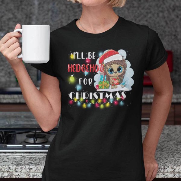 Hedgehog Christmas T Shirt I’ll Be Hedgehog For Christmas