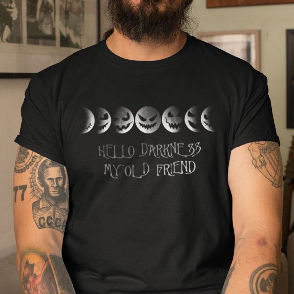 Hello Darkness My Old Friend Shirt Pumpkin Moon Phase Halloween