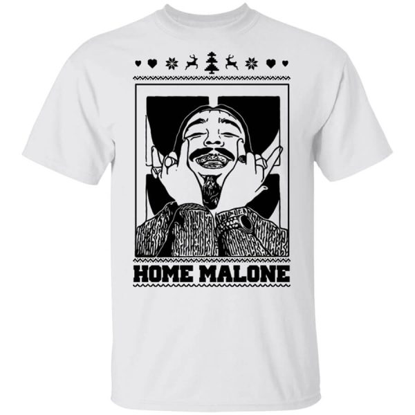 Home Malone T-Shirts, Hoodies, Long Sleeve