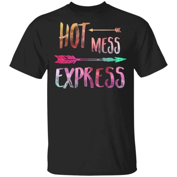 Hot Mess Express T-Shirts, Hoodies, Long Sleeve