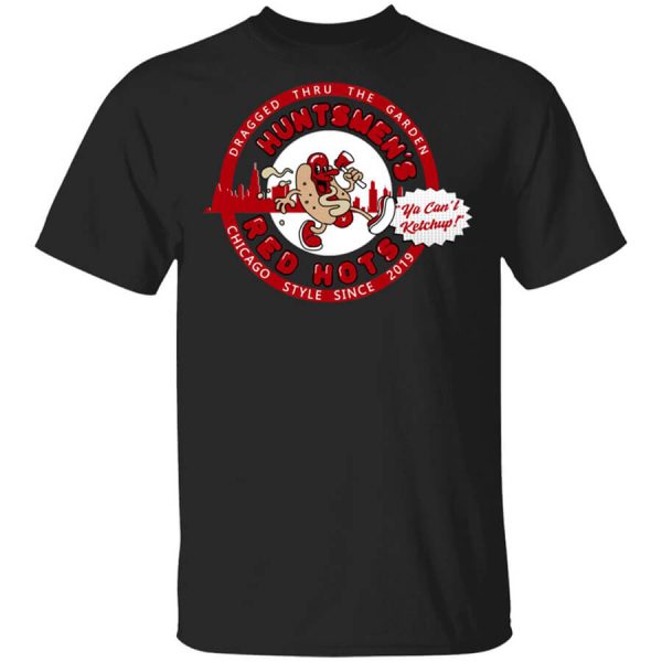 Huntsmen’s Red Hots Ya Can’t Ketchup Chicago Style 2019 T-Shirts, Hoodies, Long Sleeve
