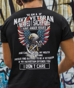 I Am A Navy Veteran I Served I Sacrificed I Have Anger Issues Shirt 1