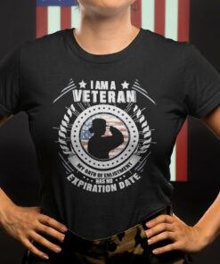 I Am A Veteran My Oath Of Enlistment Has No Expiration Date Shirt 1
