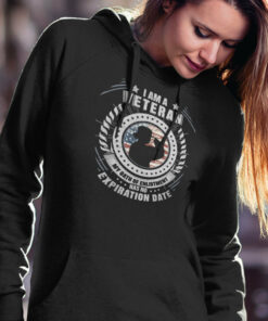 I Am A Veteran My Oath Of Enlistment Has No Expiration Date Shirt 1 I Am A Veteran My Oath Of Enlistment Has No Expiration Date Shirt 2