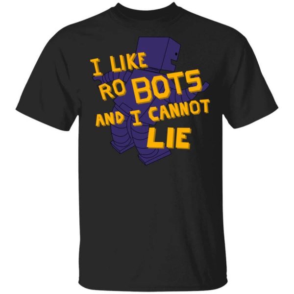 I Like Robutts And I Cannot Lie T-Shirts, Hoodies, Long Sleeve