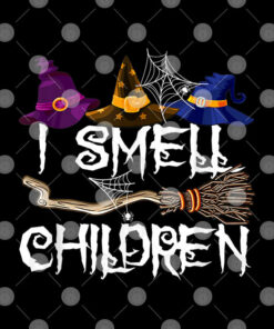 I Smell Children Funny Witches Halloween Party Shirt 1 I Smell Children Funny Witches Halloween Party Shirt 2