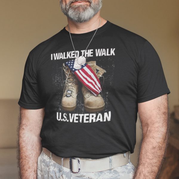 I Walked The Walk US Veteran Shirt